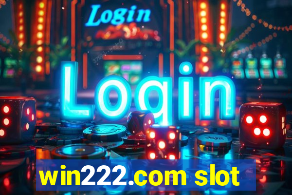 win222.com slot